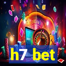 h7 bet